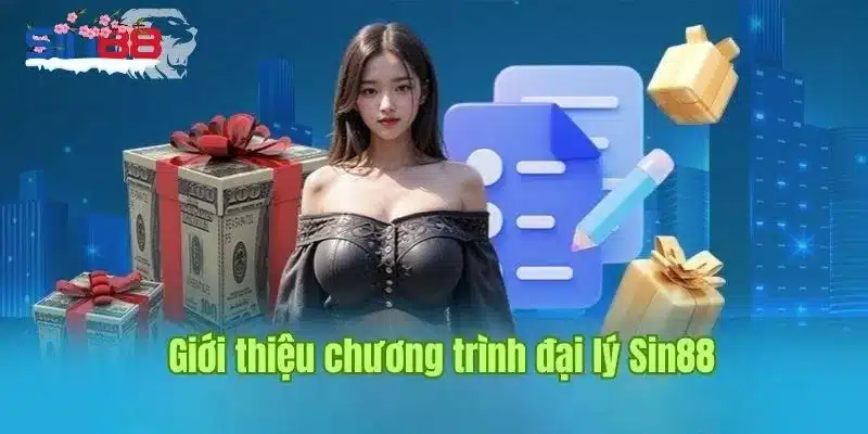 Thông tin tổng quan về đại lý SIN88