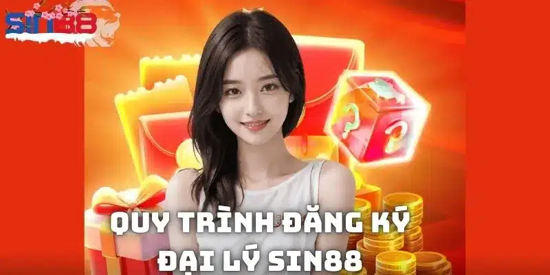 Quy trình đăng ký đại lý SIN88